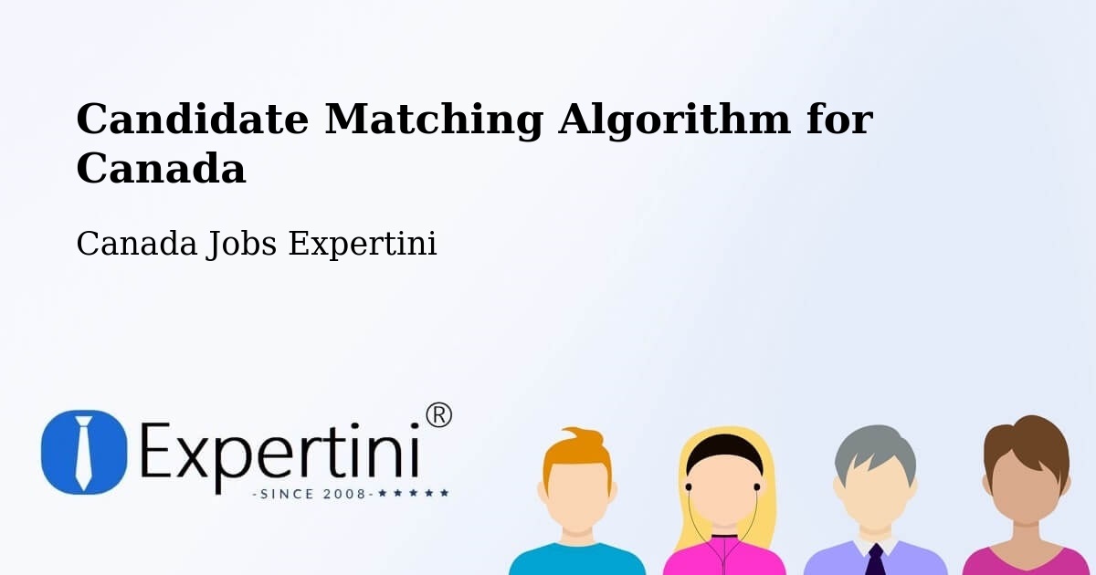 Candidate Matching Algorithm Overview – Val D'Or - Canada Jobs Expertini