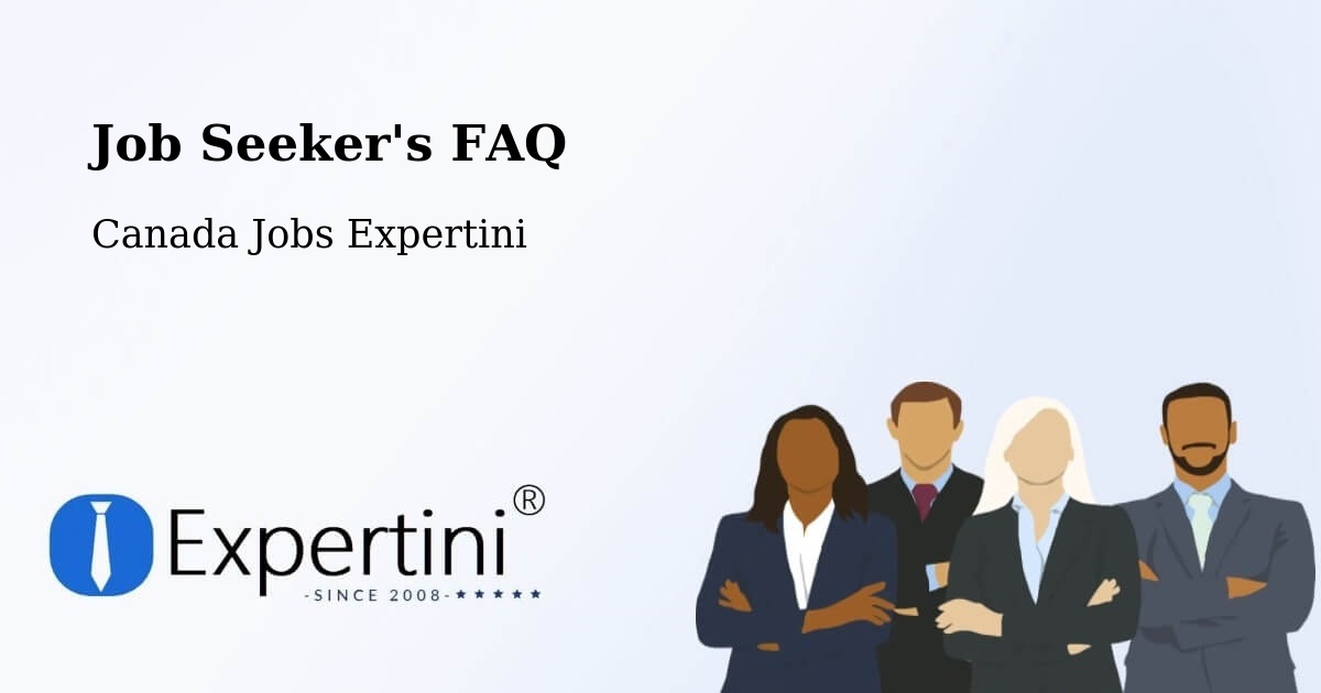 Job Seeker FAQ – Val D'Or - Canada Jobs Expertini