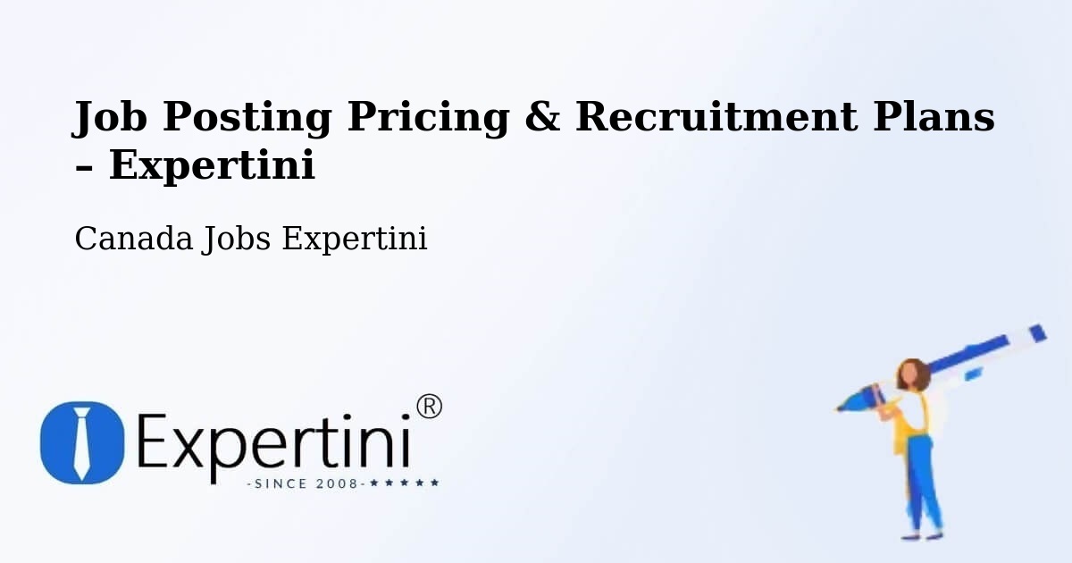 Job Posting Pricing & Recruitment Plans – Val D'Or - Val D'Or, Canada Jobs Expertini